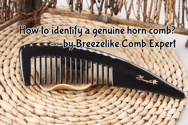 How to identify a genuine horn comb from a plastic comb?